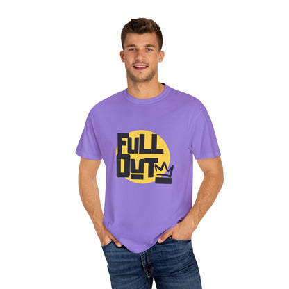 "Full Out" Unisex Garment-Dyed T-Shirt – Bold Streetwear-Inspired Dance Graphic Tee – Performance Shirt for Dancers & Hip Hop Enthusiasts