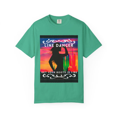 "Line Dancer" Unisex Garment-Dyed T-Shirt – Western Country Dance Graphic Tee – 'Get Your Boots in Line' Cowboy-Inspired Shirt