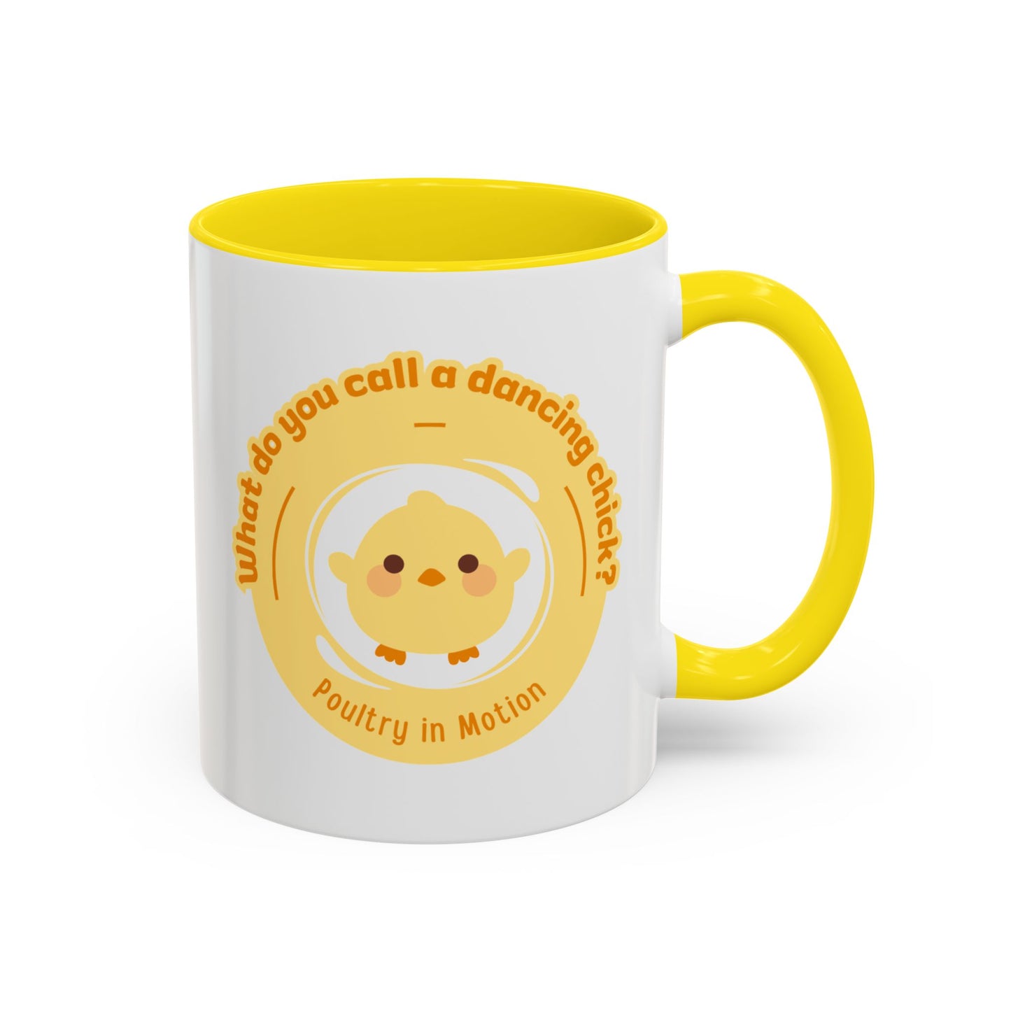 "What Do You Call a Dancing Chick? Poultry in Motion" Accent Coffee Mug – Funny Dance Pun Ceramic Mug for Dancers and Chick Enthusiasts