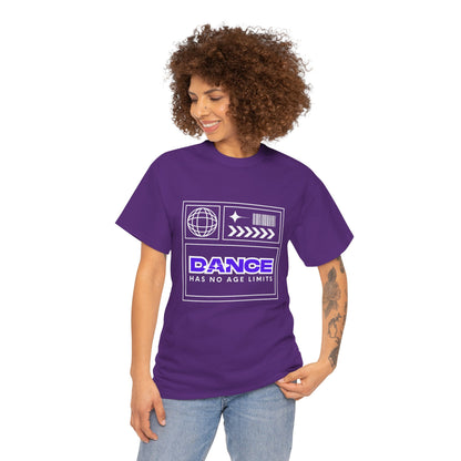 "Dance Has No Age Limits" Unisex Heavy Cotton T-Shirt – Streetwear Graphic Tee for Dancers of All Ages
