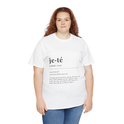 “Jeté Definition” Ballet Dance T-Shirt – Unisex Heavy Cotton Tee with Optional Back Personalization (Name or Studio)