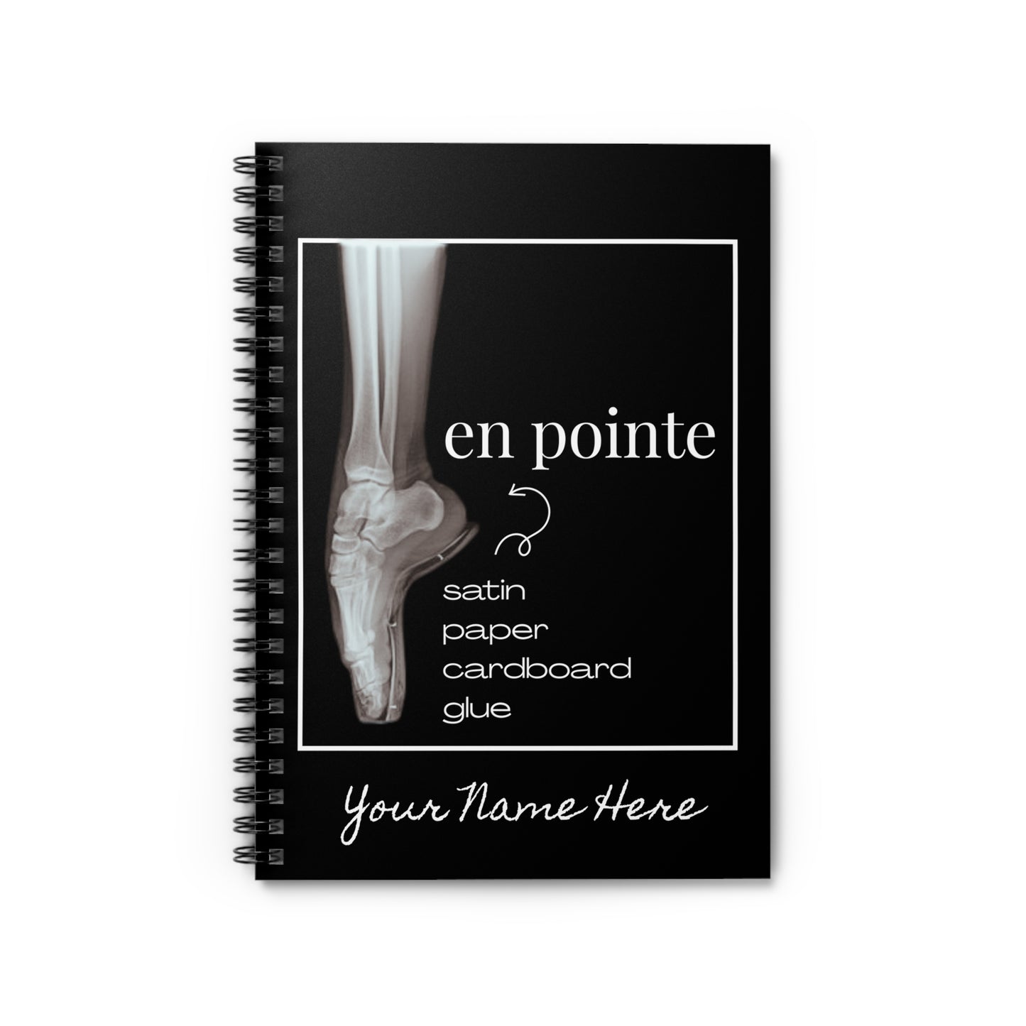 “I Dance En Pointe” Spiral Notebook with X-Ray Ballet Foot Graphic – Personalized Dance Notebook with Custom Name or Studio Option
