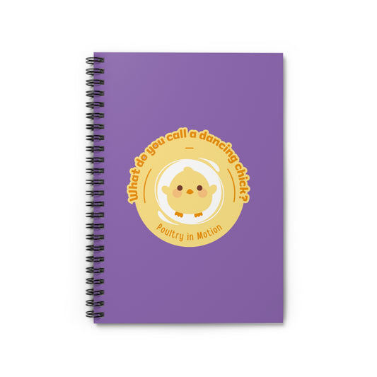 "Poultry in Motion" Spiral Notebook – Funny Dance Pun Journal with Cute Chicken Graphic for Dancers, Writers & Pun Lovers