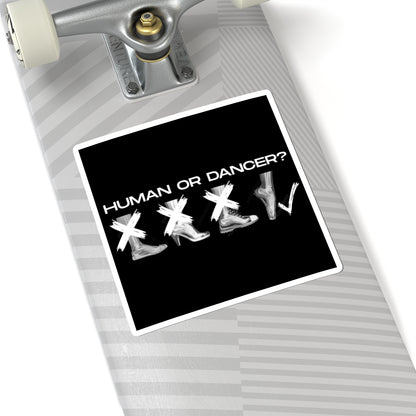 “Human or Dancer” Kiss-Cut Sticker – Ballet-Themed Vinyl Sticker with Cute X-Ray Foot Design for Dancers and Ballet Lovers