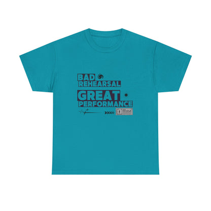 "Bad Rehearsal, Great Performance" Dance Quote Tee – Unisex Heavy Cotton T-Shirt with Streetwear-Inspired Graphic for Dancers