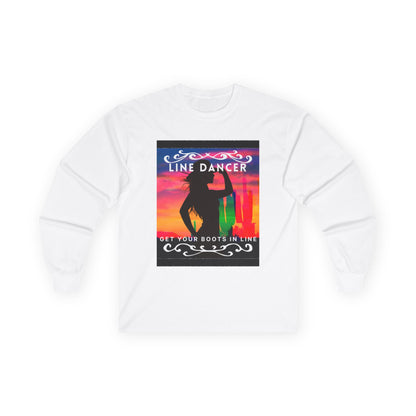 "Line Dancer, Get Your Boots in Line" Western-Inspired Graphic – Unisex Long Sleeve Dance Tee