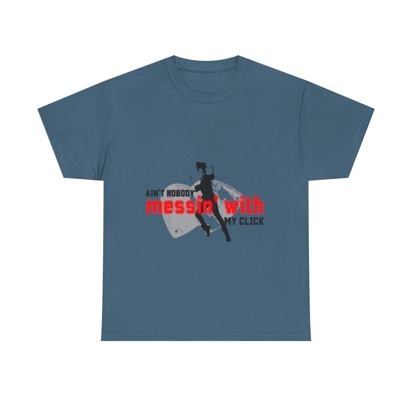 "Ain’t Nobody Messin’ With My Click" Tap Dance Tee – Unisex Heavy Cotton T-Shirt with Taps & Dancer Graphic