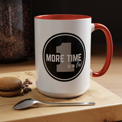 "One More Time is a Lie" Dance Quote Accent Coffee Mug – Bold Emblem Graphic Ceramic Cup