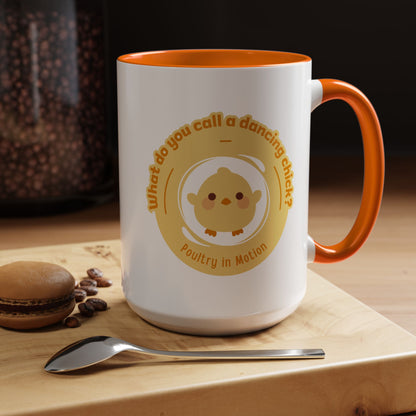 "What Do You Call a Dancing Chick? Poultry in Motion" Accent Coffee Mug – Funny Dance Pun Ceramic Mug for Dancers and Chick Enthusiasts