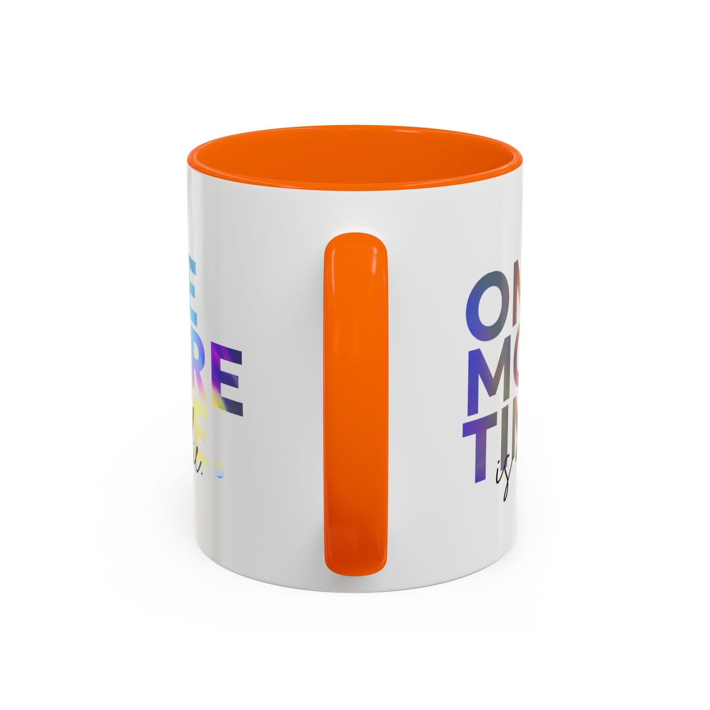 "One More Time is a Lie" Accent Coffee Mug – Funny Dance Rehearsal Quote Ceramic Mug for Dancers