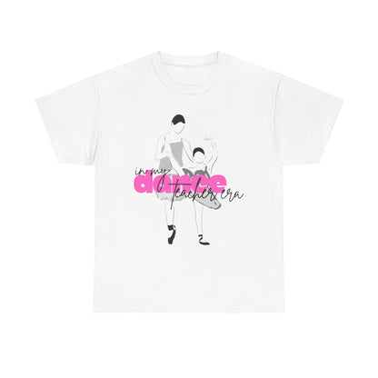 "In My Dance Teacher Era" Ballet Graphic Unisex Heavy Cotton Tee – Ballet Instructor Gift Shirt