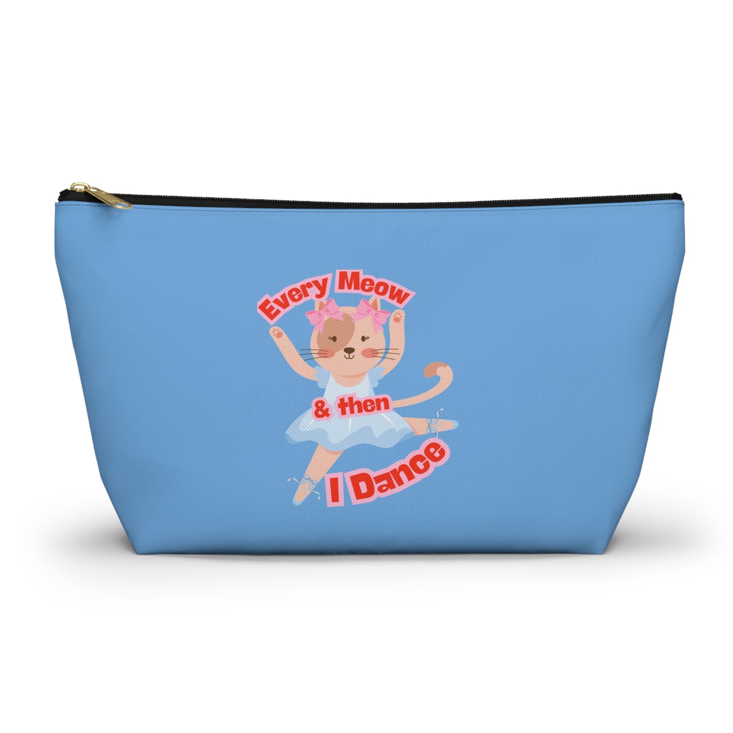 “Every Meow & Then I Dance” Adorable Dancing Cat Graphic | Cute Cat Dance Cosmetic Bag for Ballet Lovers & Travel Essentials - Makeup Bag