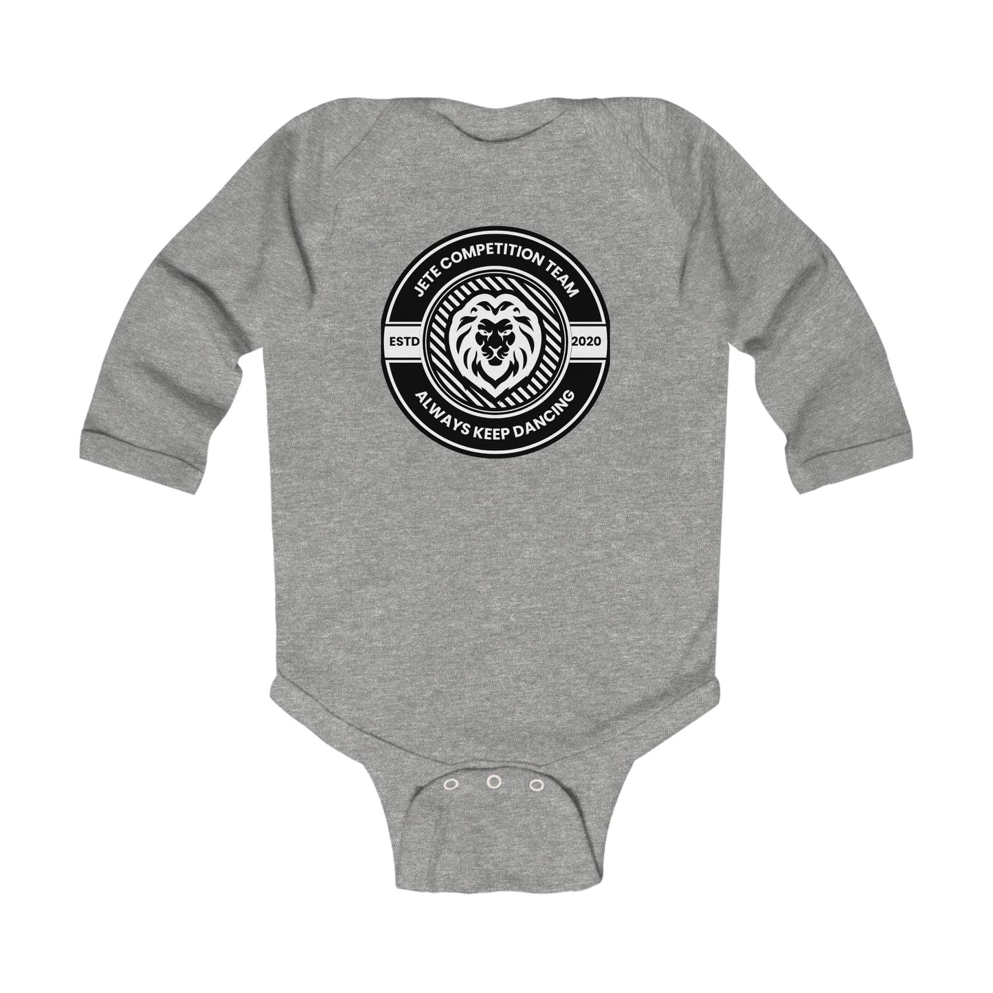 "Jeté Competition Team – Always Keep Dancing" Infant Long Sleeve Bodysuit – Collegiate-Inspired Dance Graphic Baby Outfit for Future Performers