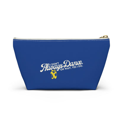 "I Don’t Always Dance… Oh Wait, Yes I Do" Makeup Bag – Funny Text-Based Dancer Graphic – Dance-Themed Zipper Pouch for Cosmetics, Accessories & Gifts
