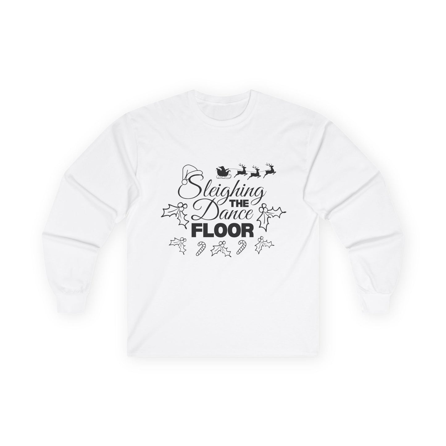 “Sleighing the Dance Floor” ADULT TEE Unisex Long Sleeve with Santa’s Sleigh and Reindeer – Festive Christmas Dance Shirt for Dancers, Studios and Holiday Events