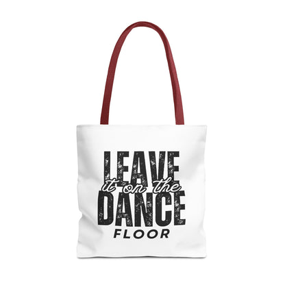"Leave It on the Dance Floor" Canvas Tote Bag – Motivational Dance Quote Bag for Dancers, Rehearsals, and Everyday Use