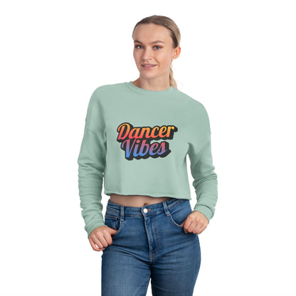 "Dancer Vibes" – Women’s Cropped Dance Sweatshirt | Colorful Text Graphic Pullover for Trendy Dancers