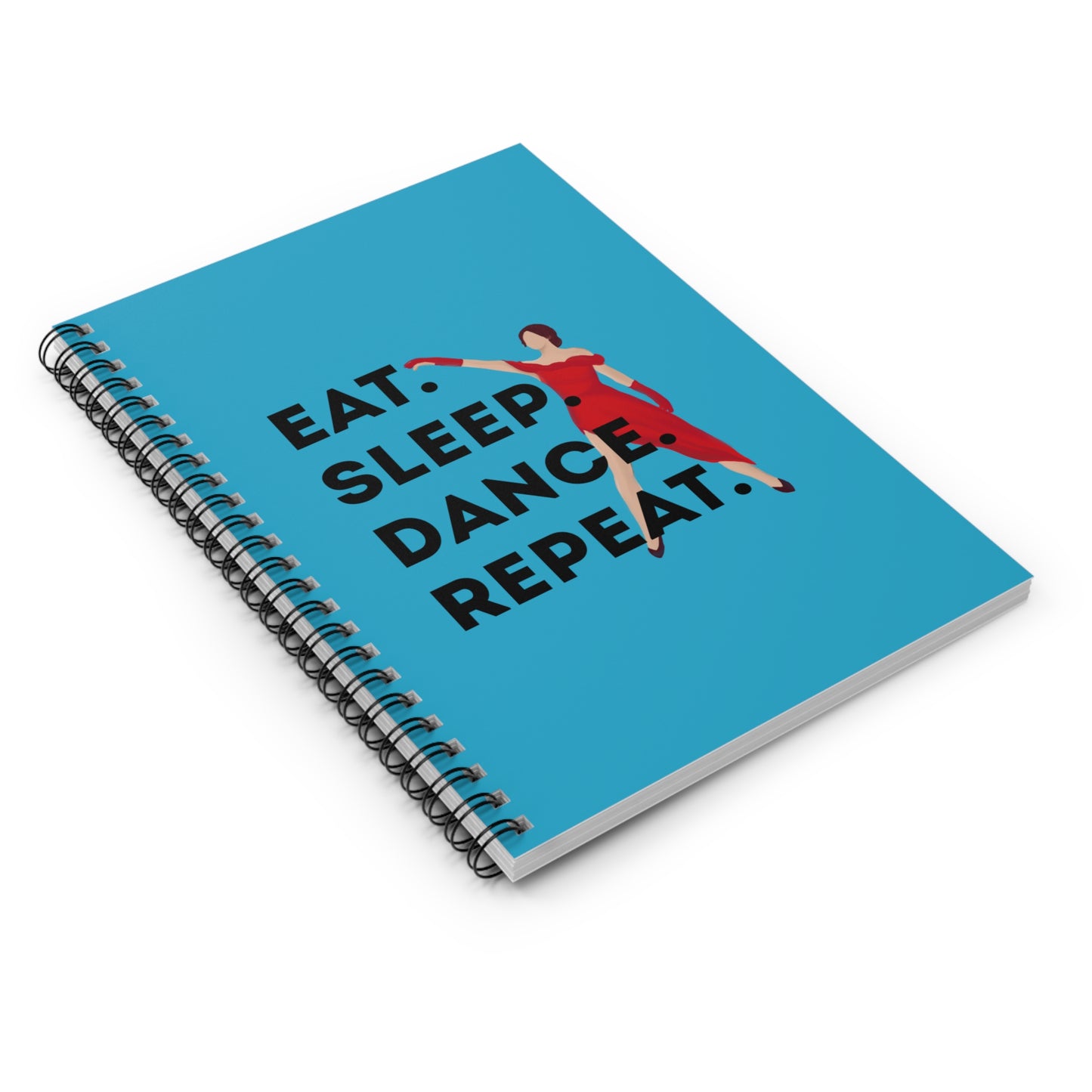 "Eat, Sleep, Dance, Repeat" Spiral Notebook – Bold Dancer Graphic Journal for Dance Lovers, Students & Choreographers
