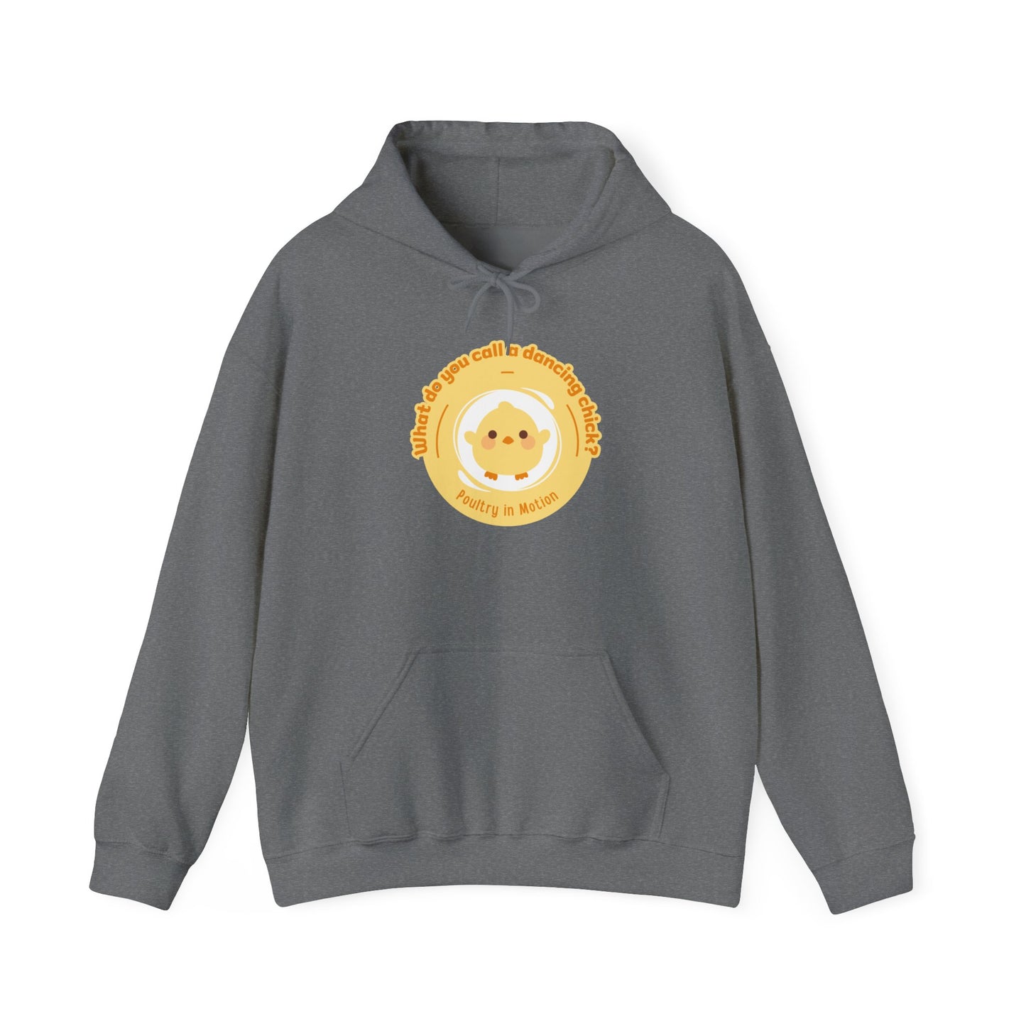 "What do you call a dancing chick? Poultry in Motion" Unisex Dance Hoodie – Funny Dancing Chick Graphic Sweatshirt for Dancers