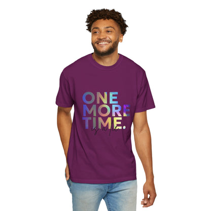"One More Time is a Lie" Unisex Garment-Dyed T-Shirt – Funny Dance Quote Tee – Text-Based Graphic Shirt for Dancers