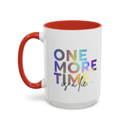 "One More Time is a Lie" Accent Coffee Mug – Funny Dance Rehearsal Quote Ceramic Mug for Dancers