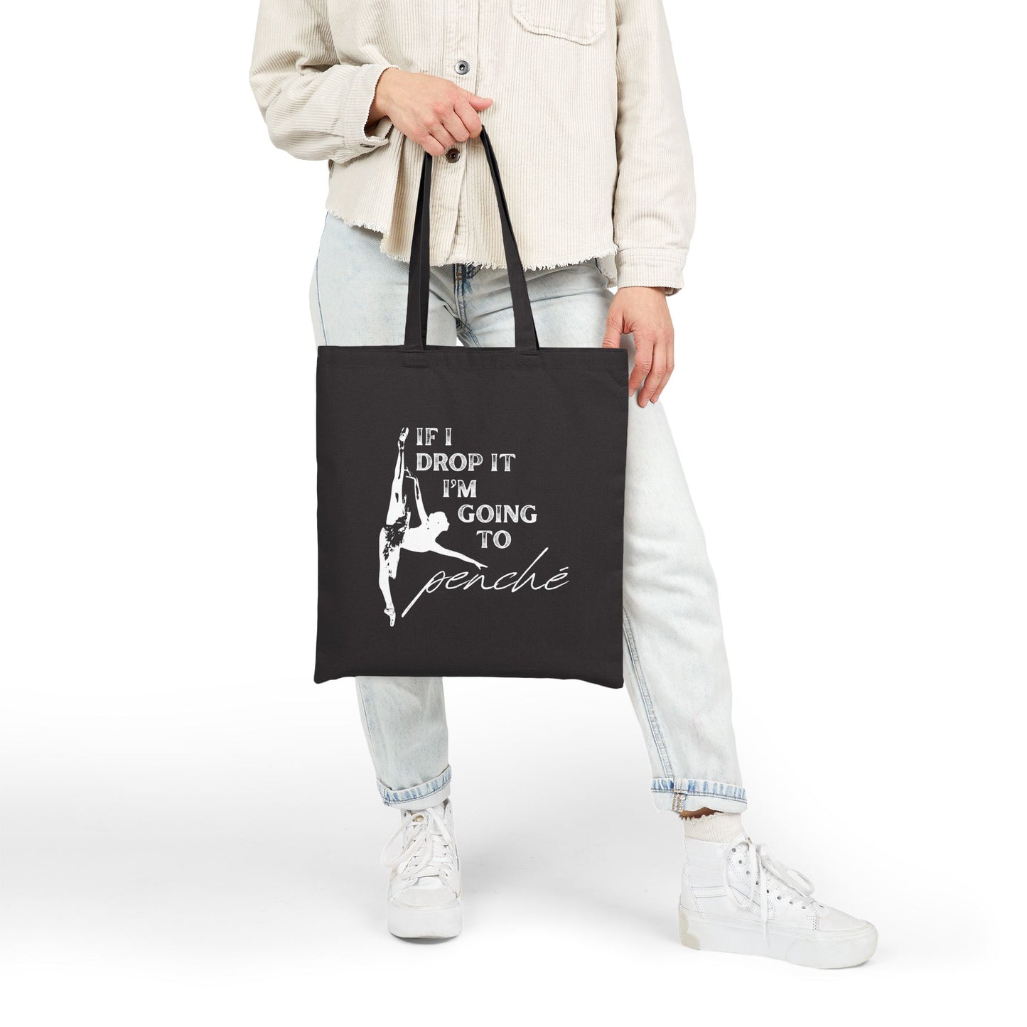 “If I Drop It, I’m Going to Penché” Cotton Canvas Tote Bag with Ballet Dancer Graphic – Funny Dance Tote