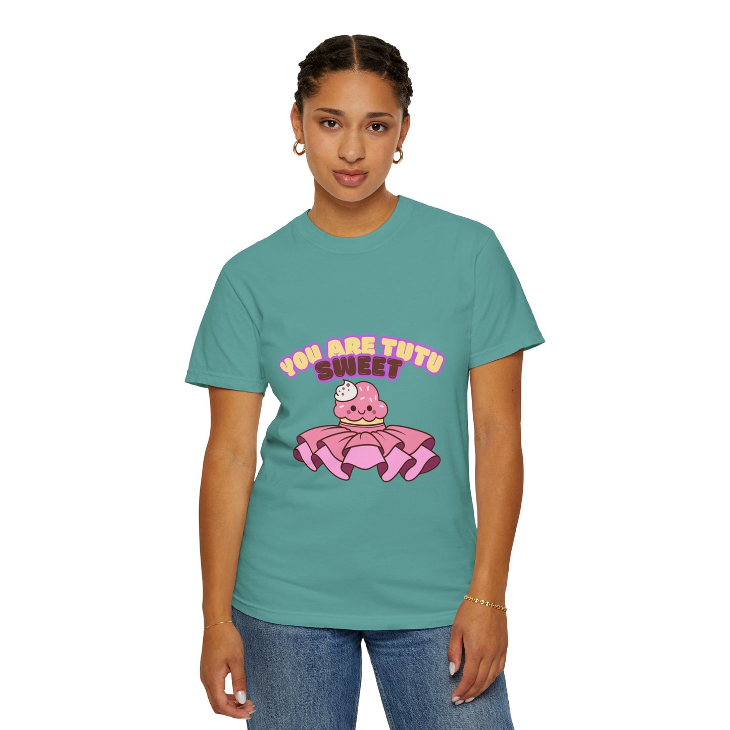 “You Are Tutu Sweet” T-Shirt – Kawaii Cupcake Dance Pun Unisex Garment-Dyed Tee 🧁💖
