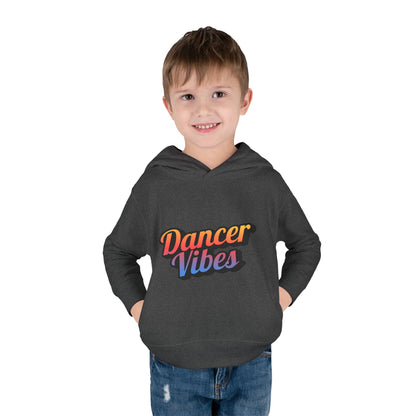 "Dancer Vibes" Toddler Pullover Hoodie – Colorful Dance-Themed Text Graphic Fleece Sweatshirt for Kids