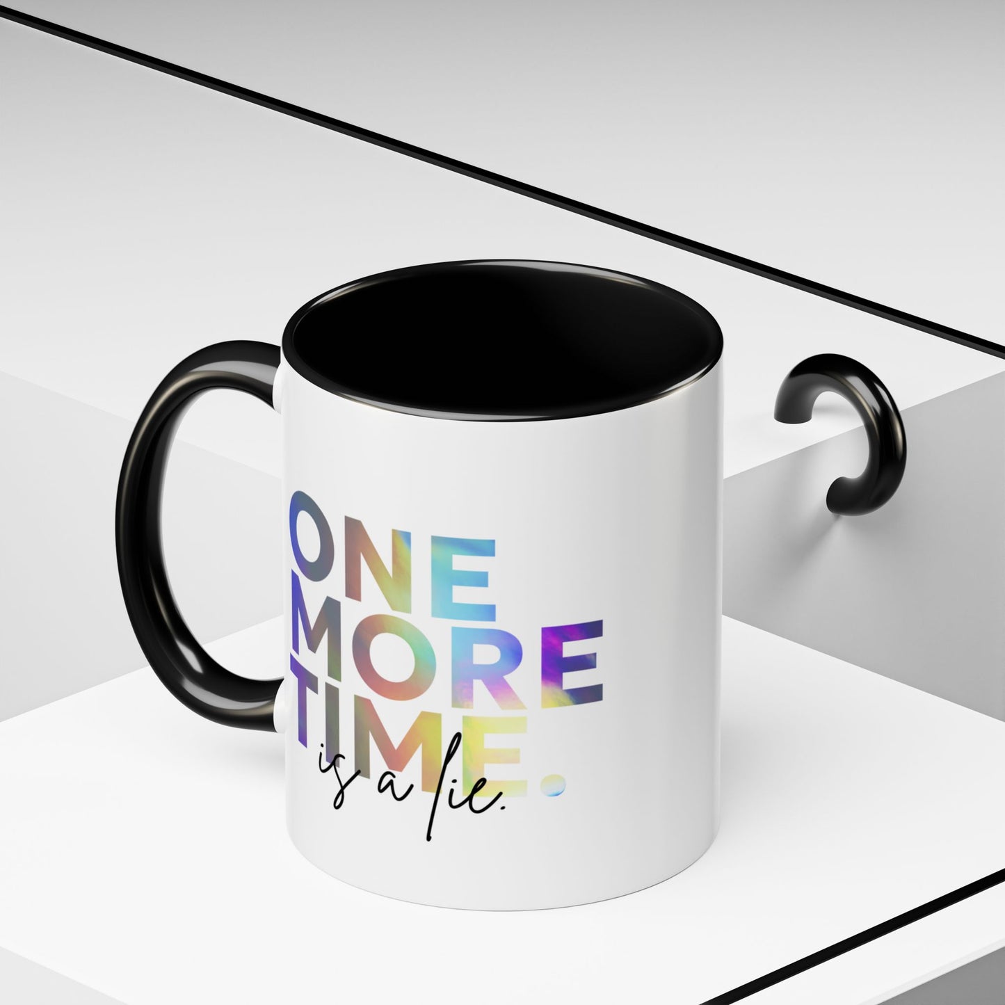 "One More Time is a Lie" Accent Coffee Mug – Funny Dance Rehearsal Quote Ceramic Mug for Dancers