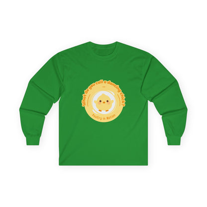 "What Do You Call a Dancing Chick? Poultry in Motion." Unisex Long Sleeve Tee – Funny Dance Pun Shirt with Cute Chicken Graphic for Dancers & Humor Lovers