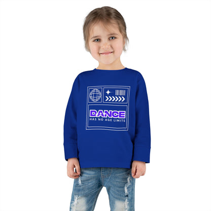 "Dance Has No Age Limits" Toddler Long Sleeve Tee – Unisex Streetwear Dance Shirt for Kids