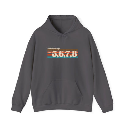 "From the Top and 5, 6, 7, 8" Unisex Hooded Sweatshirt – Retro Dance Rehearsal Hoodie for Dancers & Choreographers