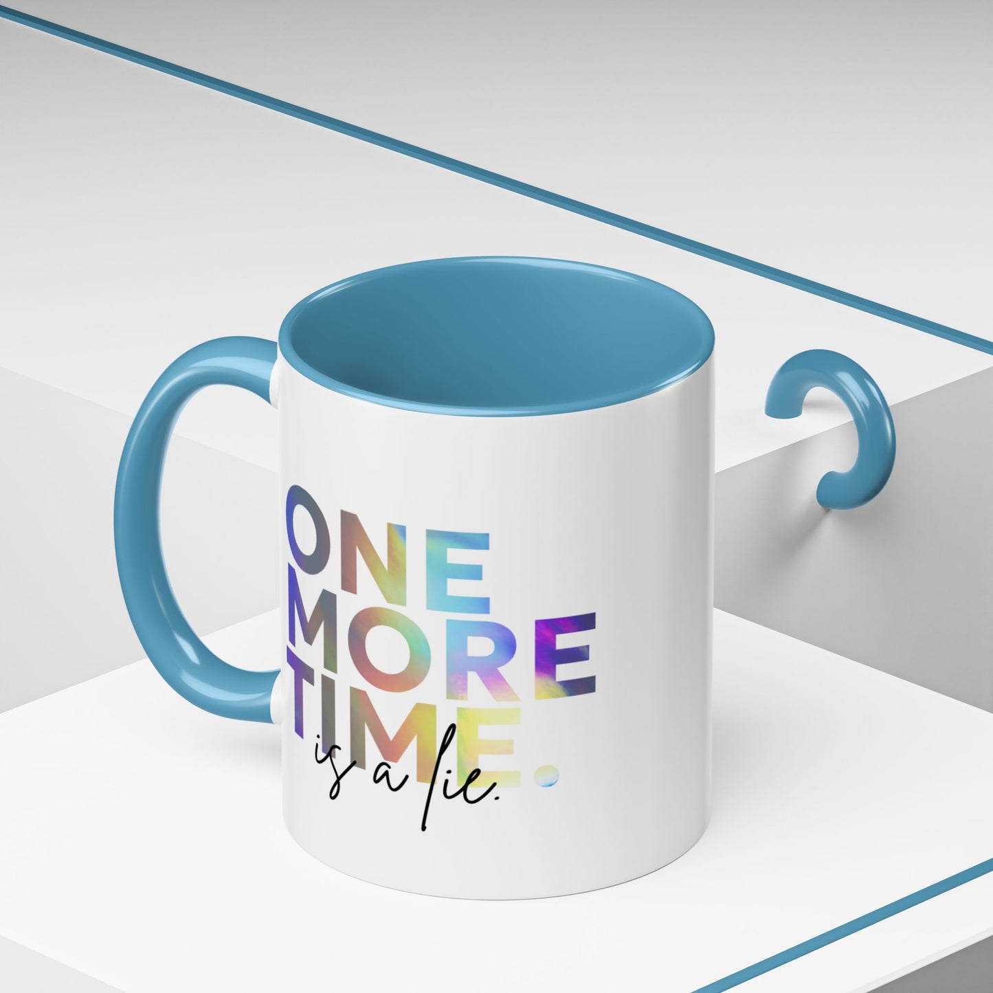"One More Time is a Lie" Accent Coffee Mug – Funny Dance Rehearsal Quote Ceramic Mug for Dancers