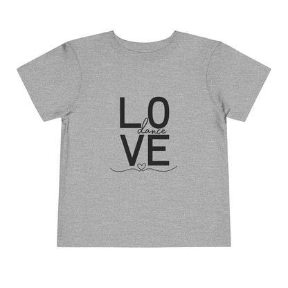 "LOVE Dance" Toddler Short Sleeve Tee – Script Letter Graphic Dance Lover T-Shirt