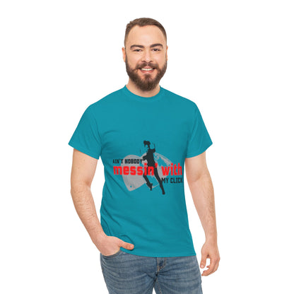 "Ain’t Nobody Messin’ With My Click" Tap Dance Tee – Unisex Heavy Cotton T-Shirt with Taps & Dancer Graphic