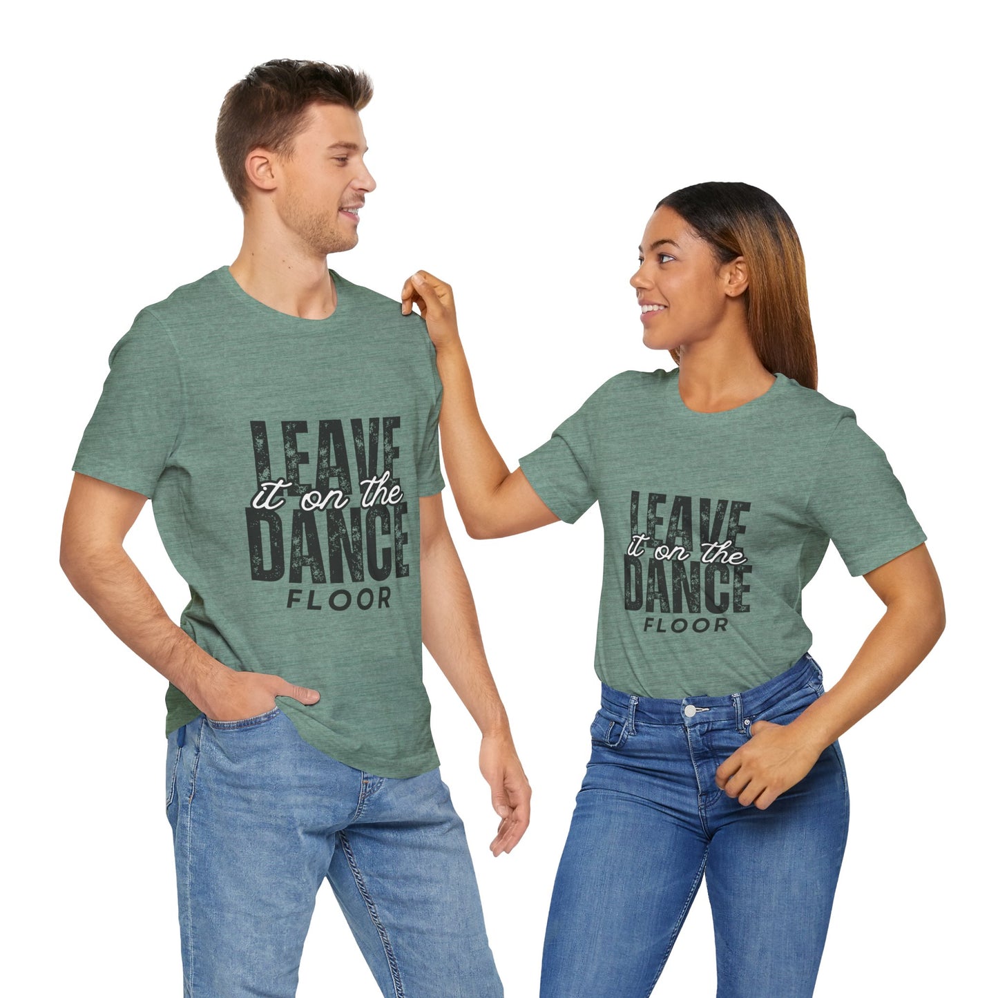 "Leave It On the Dance Floor" Unisex Jersey Short Sleeve Tee – Streetwear-Inspired Dance Graphic T-Shirt for Dancers