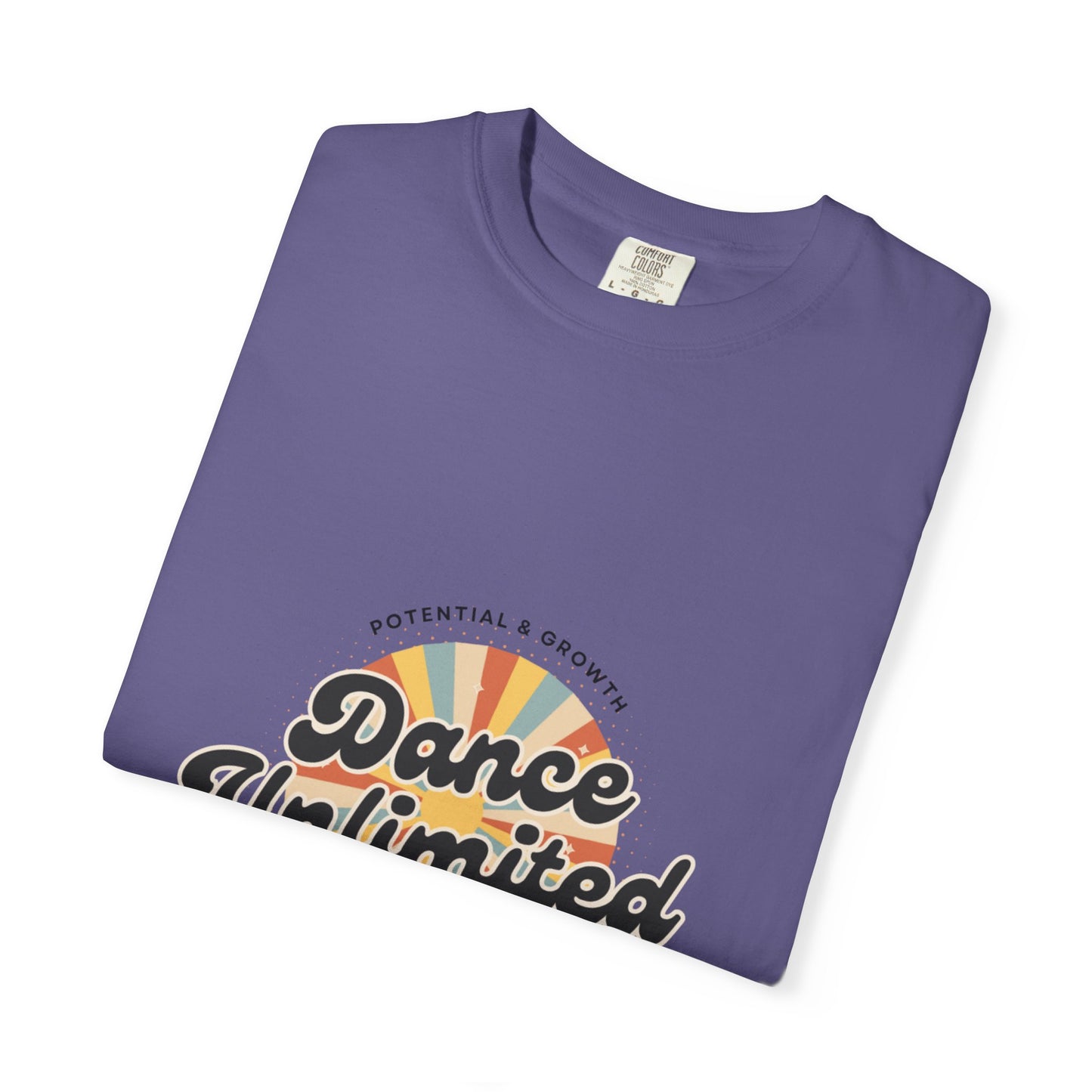 "Dance Unlimited, Potential & Growth" Unisex Garment-Dyed T-Shirt – Retro-Inspired Dance Motivation Graphic Tee – Inspirational Shirt for Dancers"