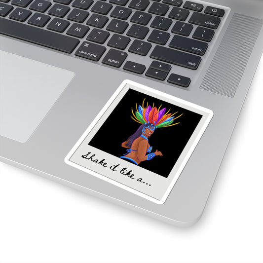"Shake It Like a..." Kiss-Cut Sticker – Bold Carnival Samba Dancer Graphic – Vibrant Dance-Themed Vinyl Sticker for Laptops, Journals & Water Bottles