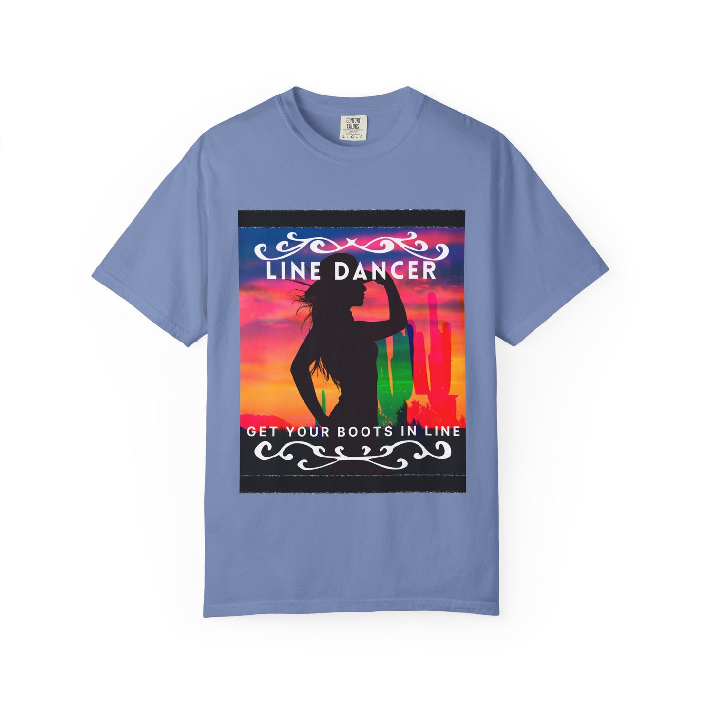 "Line Dancer" Unisex Garment-Dyed T-Shirt – Western Country Dance Graphic Tee – 'Get Your Boots in Line' Cowboy-Inspired Shirt