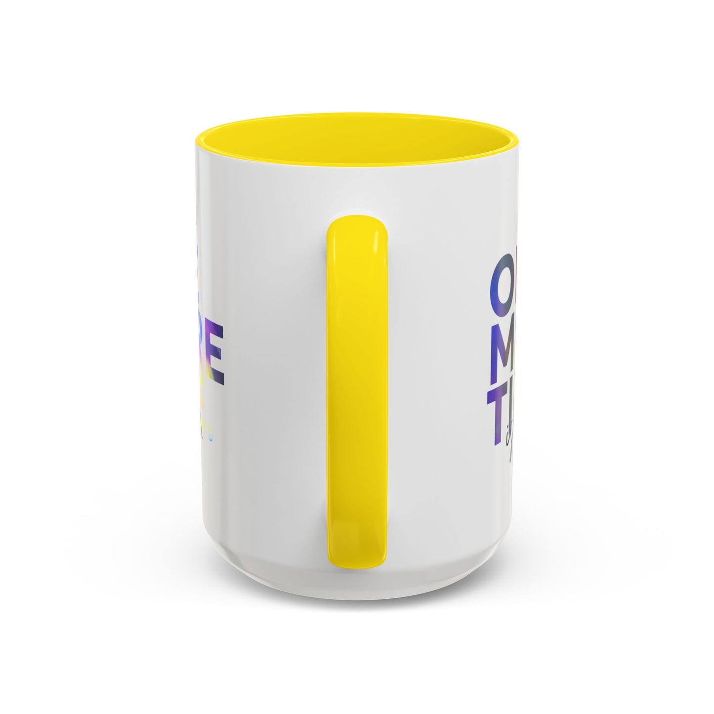 "One More Time is a Lie" Accent Coffee Mug – Funny Dance Rehearsal Quote Ceramic Mug for Dancers