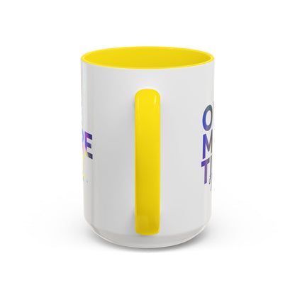 "One More Time is a Lie" Accent Coffee Mug – Funny Dance Rehearsal Quote Ceramic Mug for Dancers