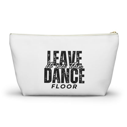 "Leave It On the Dance Floor" Streetwear-Inspired Makeup Bag – Dance Cosmetic Pouch for Dancers, Performers & Dance Moms
