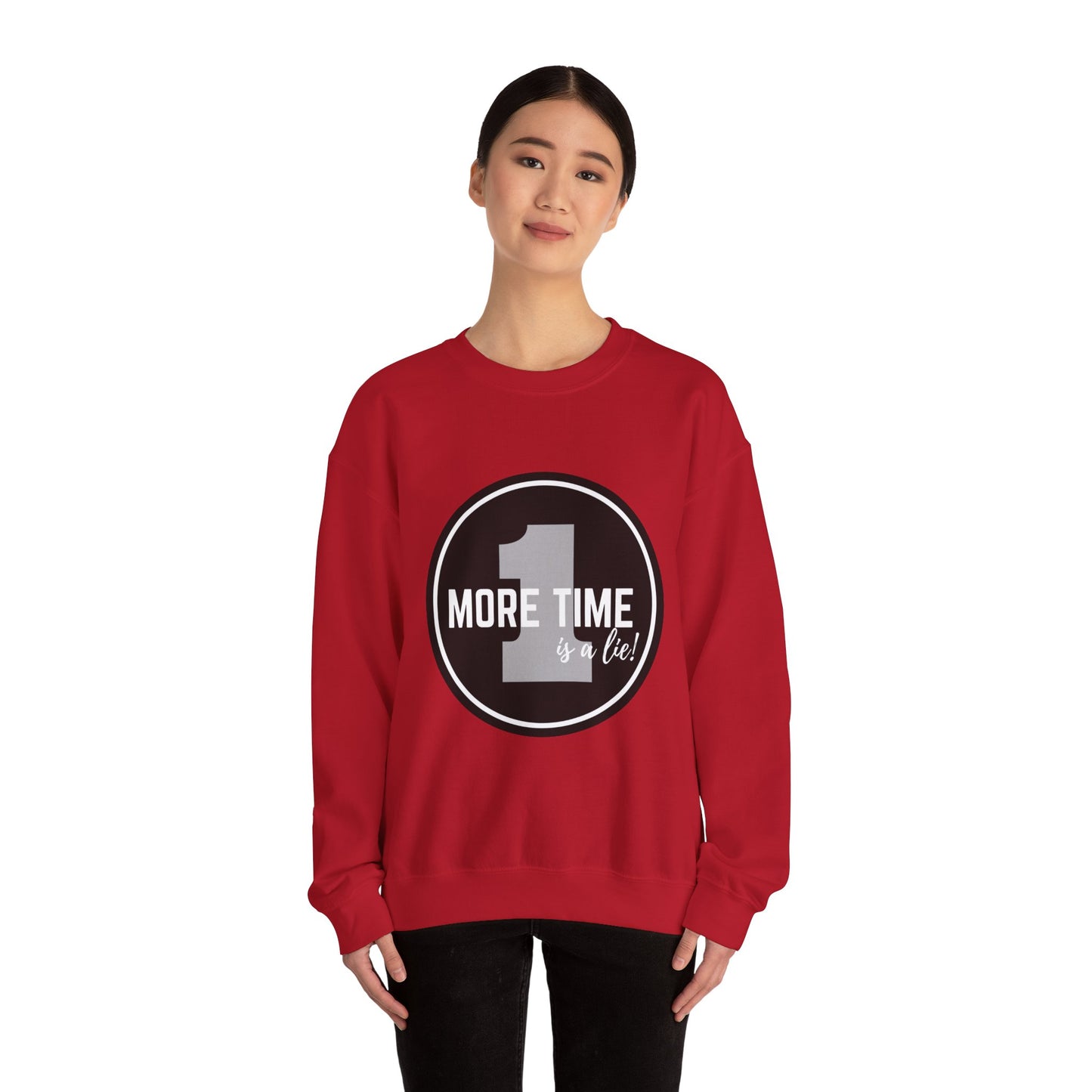 "One More Time Is a Lie." Unisex Heavy Blend Crewneck Sweatshirt – Bold Emblem Graphic Dance Teacher Quote Pullover for Dancers & Studio Life