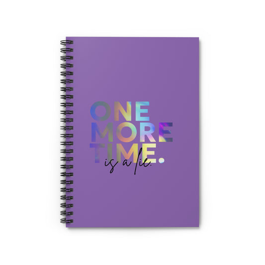 "One More Time Is a Lie" Spiral Notebook – Funny Dance Quote Journal with Colorful Text Graphic for Dancers, Students & Choreographers