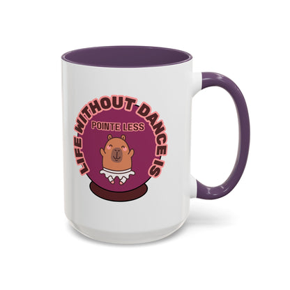 "Life Without Dance Is Pointeless" – Cute Capybara Accent Coffee Mug | Dance-Themed Ceramic Mug for Dancers