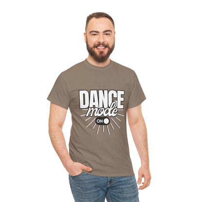 Dance Mode: On Unisex Heavy Cotton T-Shirt – Dance-Inspired Graphic Tee for Adults & Kids