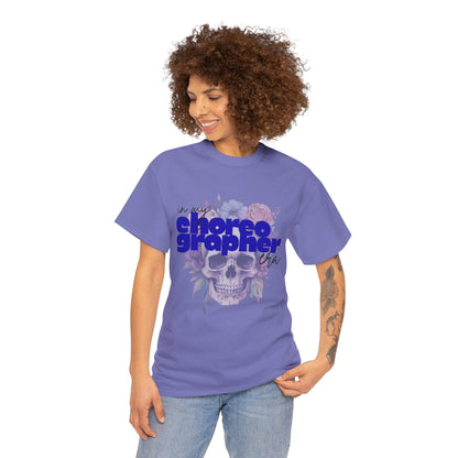 "In My Choreographer Era" Skull Floral Tee – Unisex Heavy Cotton Dance T-Shirt with Cool Gothic Graphic