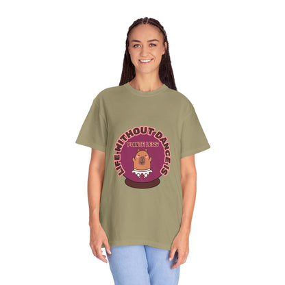 "Life Without Dance is Pointeless" Unisex Garment-Dyed T-Shirt – Cute Dancing Capybara Graphic Tee – Funny Dance Shirt for Animal Lovers & Performers
