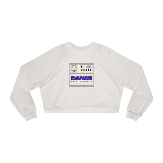 “Dance Has No Age Limits” Bold Streetwear-Inspired Design | Women’s Cropped Sweatshirt – Dance Sweatshirt for Dancers of All Ages