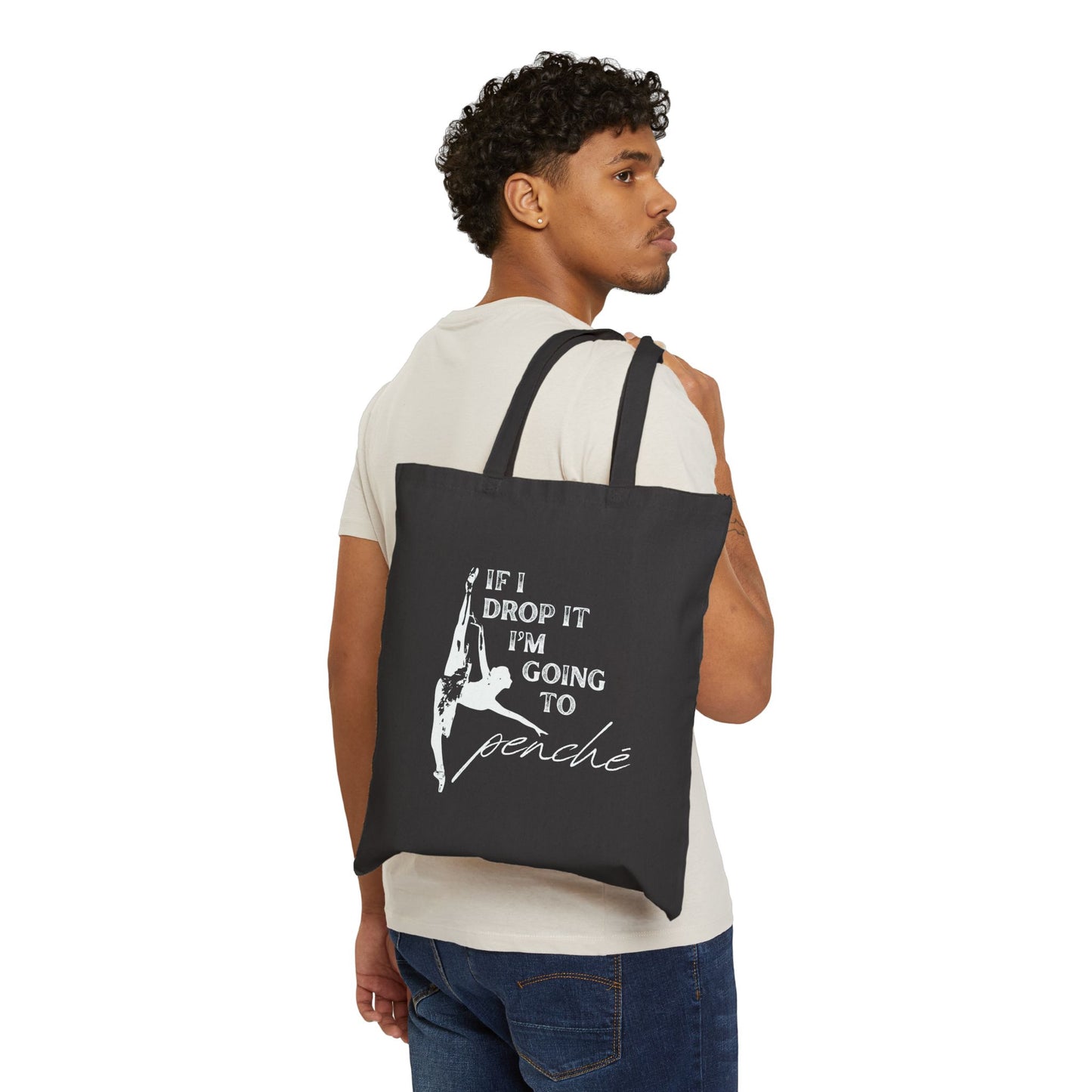 “If I Drop It, I’m Going to Penché” Cotton Canvas Tote Bag with Ballet Dancer Graphic – Funny Dance Tote